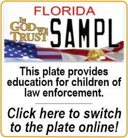 This plate provides education for children of law enforcement.
Switch into it at your local tag office today!